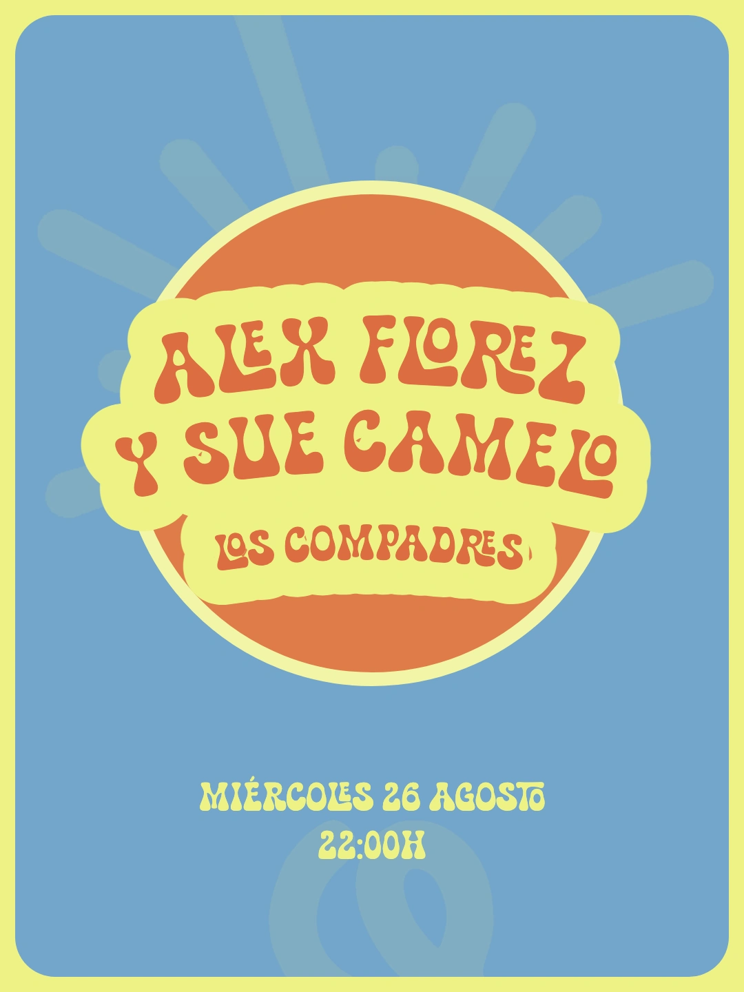 Cartel de Zaraho para Alex Florez y Sue Camelo, Los Compadres, del miércoles 26 de agosto.